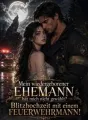 Mein wiedergeborener Ehemann hat mich nicht gewählt? Blitzhochzeit mit einem Feuerwehrmann! cover