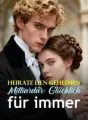 Heirate den geheimen Milliardär: Glücklich für immer cover
