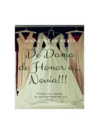 De Dama de Honor a... Novia!