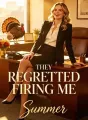 They Regretted Firing Me cover
