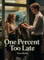 One Percent Too Late cover