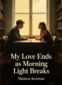 My Love Ends as Morning Light Breaks cover