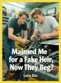 Maimed Me for a Fake Heir, Now They Beg cover