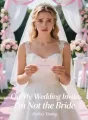 On My Wedding Invite, I'm Not the Bride cover