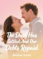 The Dust Has Settled, And Our Debts Repaid cover
