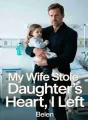 My Wife Stole Daughter’s Heart, I Left cover