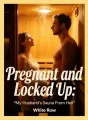 Pregnant and Locked Up: My Husband's Sauna From Hell cover
