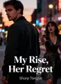 My Rise, Her Regret cover