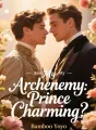 My Archenemy: Also My Prince Charming? cover