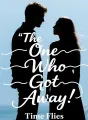 The One Who Got Away cover