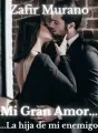 Mi Gran Amor... La hija de mi enemigo cover