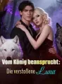 Verstoßene Luna, vom König beansprucht cover