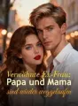 Verwöhnte Ex-Frau: Papa und Mama sind wieder weggelaufen cover