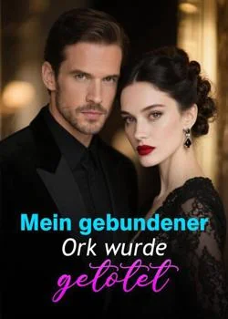 Mein gebundener Ork wurde getötet