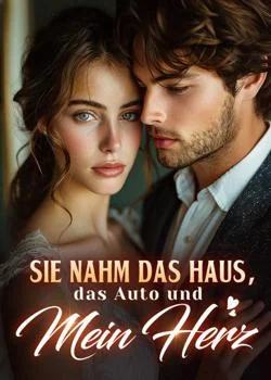 Sie nahm das Haus, das Auto und mein Herz