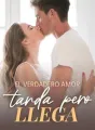 El verdadero amor tarda, pero llega cover
