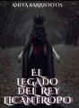 El legado del Rey Licántropo. cover