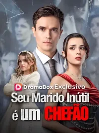 Seu Marido Inútil é um Chefão (Dublado)