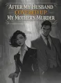 After My Husband Covered Up My Mother’s Murder cover