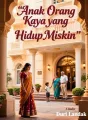 Anak Orang Kaya yang Hidup Miskin cover