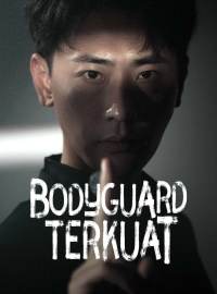 Bodyguard Terkuat