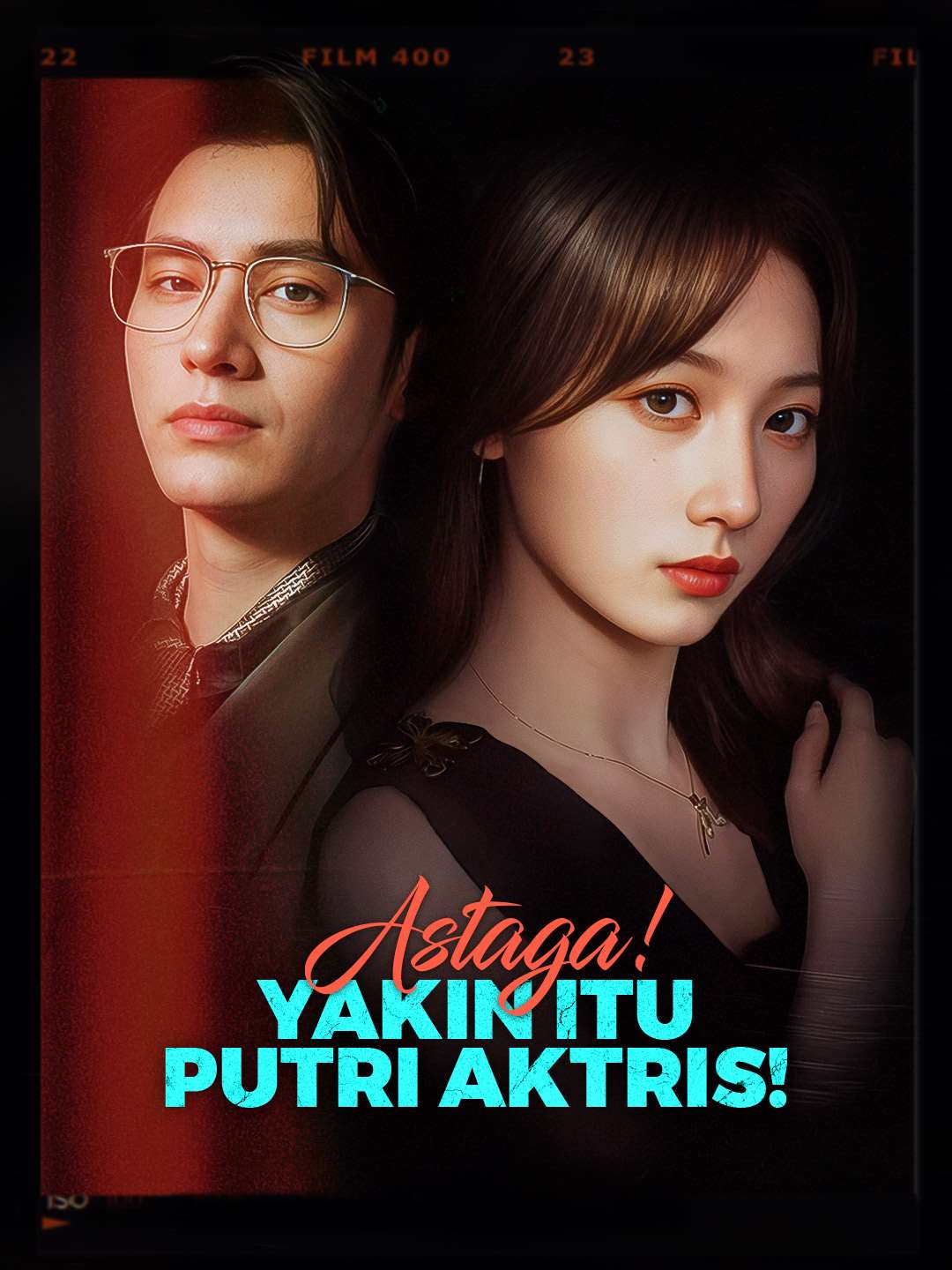 Astaga! Yakin Itu Putri Aktris!