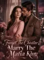 Forget The Cheater, Marry The Mafia King cover