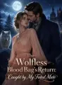 The Wolfless Blood Bag's Return: Caught by My Fated Mate cover