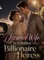 Discarded Wife Is A Hidden Billionaire Heiress cover