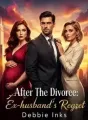 After the Divorce: Ex-husband's Regret cover