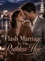 Flash Marriage To The Ruthless Heir cover