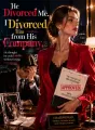 He Divorced Me. I Divorced Him from His Company. cover