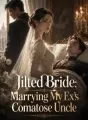 Jilted Bride: Marrying My Ex-Fiancé's Comatose Uncle cover