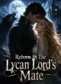 Reborn As The Lycan Lord's Mate cover