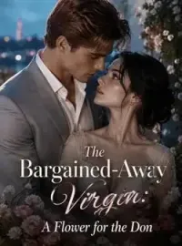 The Bargained-Away Virgin: A Flower for the Don