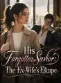 His Forgotten Savior: The Ex-Wife's Escape cover
