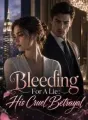 Bleeding For A Lie: His Cruel Betrayal cover