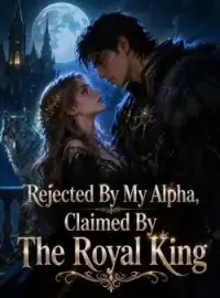 Rejected By My Alpha, Claimed By The Royal King