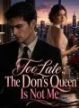 Too Late: The Don's Queen Is Not Me cover