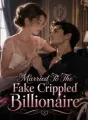 Married To The Fake Crippled Billionaire cover