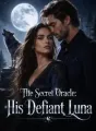 The Secret Oracle: His Defiant Luna cover