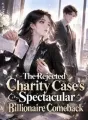 The Rejected Charity Case's Spectacular Billionaire Comeback cover