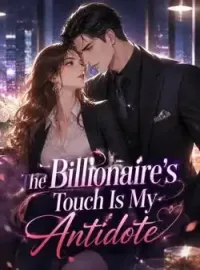 The Billionaire's Touch Is My Antidote