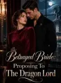 Betrayed Bride: Proposing To The Dragon Lord cover