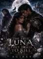 The True Luna They Tried To Kill cover