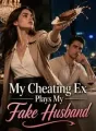 My Cheating Ex Plays My Fake Husband cover