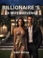 Billionaire's Ex-Wife's Revenge cover