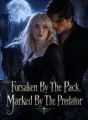Forsaken By The Pack, Marked By The Predator cover