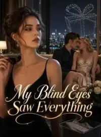 My Blind Eyes Saw Everything