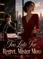 Too Late For Regret, Mister Moss cover